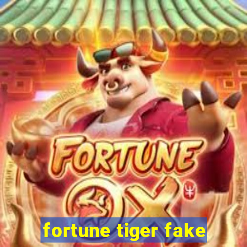 fortune tiger fake